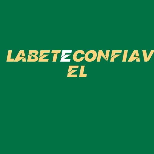 Logo da LABETéCONFIAVEL